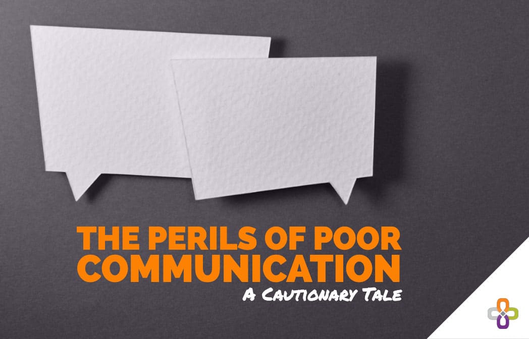 Well trained project managers avoid poor communication.