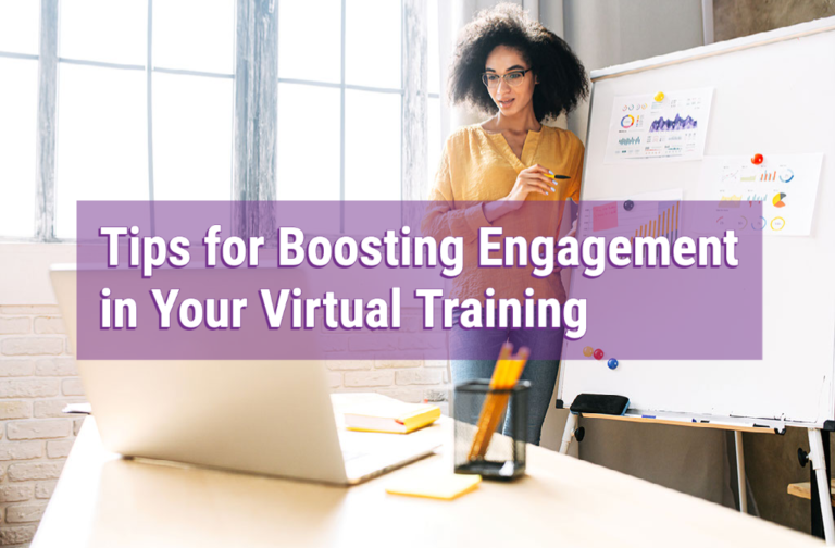 Tips for Boosting Engagement in Your Virtual Training
